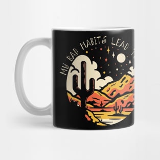 My Bad Habits Lead To You Mountains Cactus Mug